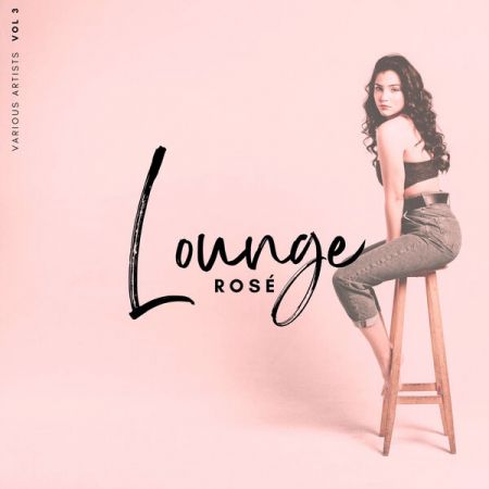 Various Artists - Lounge Rose, Vol 3 (2024)