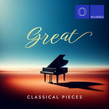 Various Artists - Great Classical Pieces (2024)