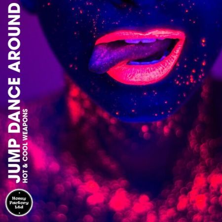 Various Artists - Jump Dance Around - Hot &amp; Cool Weapons (2024)