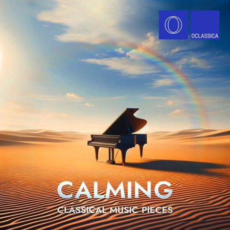 Various Artists - Calming Classical Music Pieces (2024)