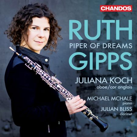 Juliana Koch, Michael McHale &amp; Julian Bliss - Piper of Dreams: Ruth Gipps Chamber Music (2024)