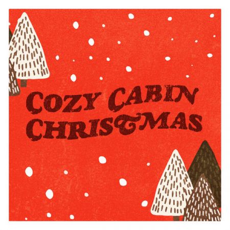 Various Artists - Cozy Cabin Christmas (2024)