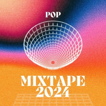 Various Artists - Mixtape 2024 - Pop (2024)