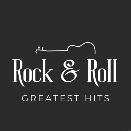 Various Artists - Rock &amp; Roll Greatest Hits (2024)