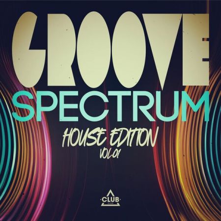 Various Artists - Groove Spectrum House Edition, Vol 01 (2024)