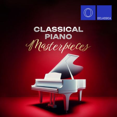 Various Artists - Classical Piano Masterpieces (2024)