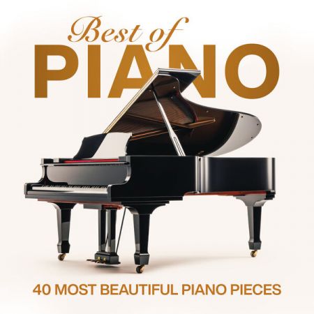 Various Artists - Best of Piano - 40 Most Beautiful Piano Pieces (2024)