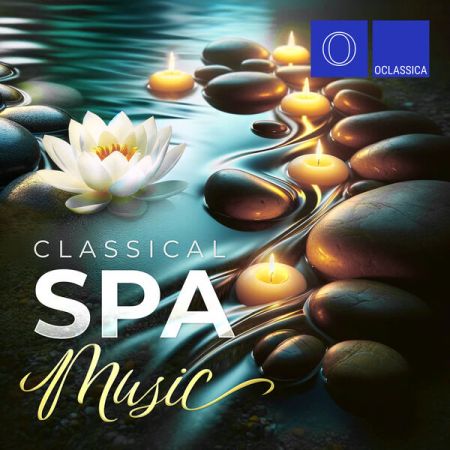 Various Artists - Classical Spa Music (2024)