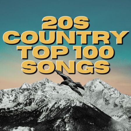 Various Artists - 20s Country Top 100 Songs (2024)