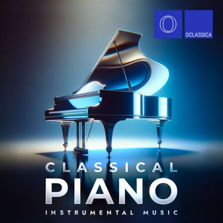 Various Artists - Classical Piano Instrumental Music (2024)