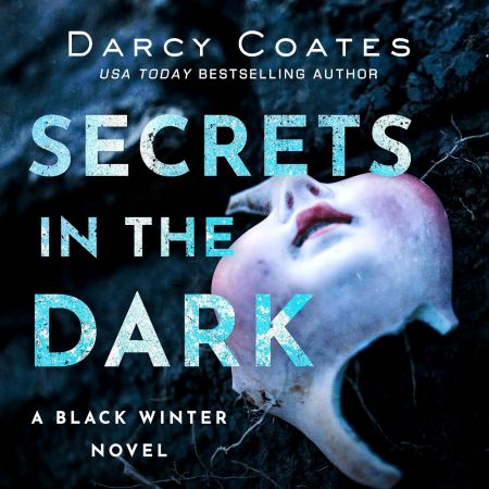 Secrets in the Dark: Black Winter, Book 2 by Darcy CoatesAudiobook