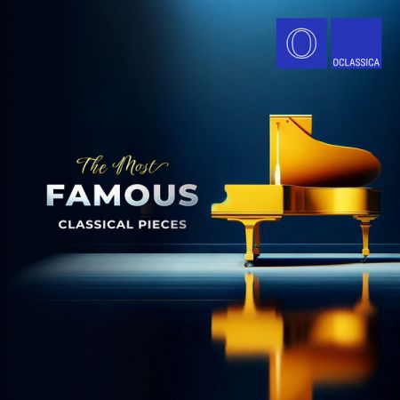 Various Artists - The Most Famous Classical Pieces (2024)