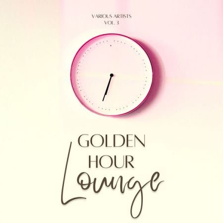 Various Artists - Golden Hour Lounge, Vol 3 (2024)
