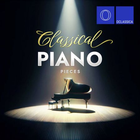 Various Artists - Classical Piano Pieces (2024) Flac