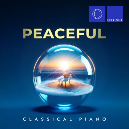 Various Artists - Peaceful Classical Piano (2024)