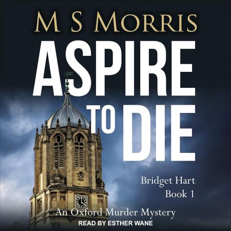 Aspire to Die: An Oxford Murder Mystery (Bridget Hart Series, Book 1)Audiobook