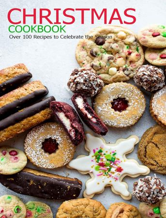 Christmas Cookbook: Over 100 Recipes to Celebrate the Season