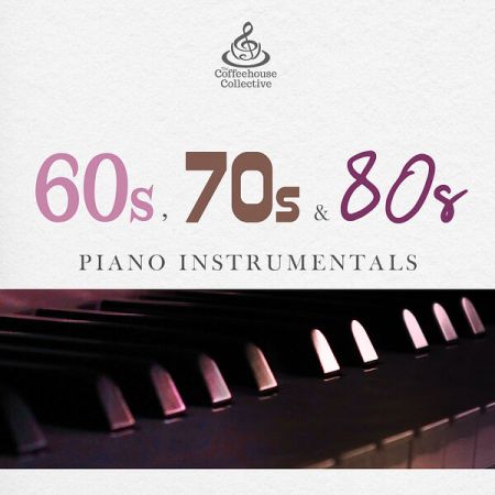 Various Artists - 60s, 70s &amp; 80s Piano Instrumentals (2024)