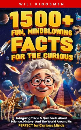 1500+ Fun, Mindblowing Facts For The Curious