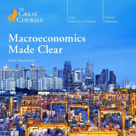 Macroeconomics Made Clear (The Great Courses) (Audiobook)
