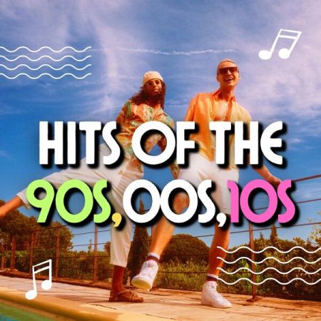 Various Artists - Hits of the 90s,00s,10s (2024)