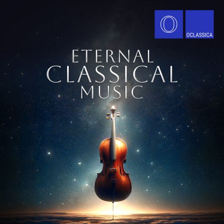Various Artists - Eternal Classical Music (2024)