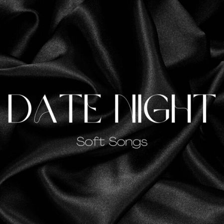 Various Artists - Date Night - Soft Songs (2024)