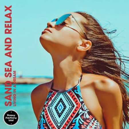 Various Artists - Sand Sea and Relax - Living in a Dream (2024)