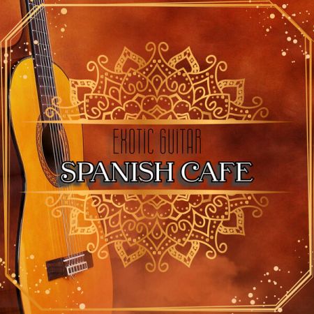 Various Artists - Spanish-Cafe Exotic Guitar (2024)