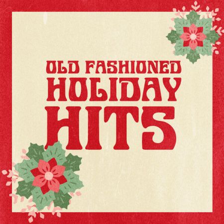 Various Artists - Old-Fashioned Holiday Hits (2024)