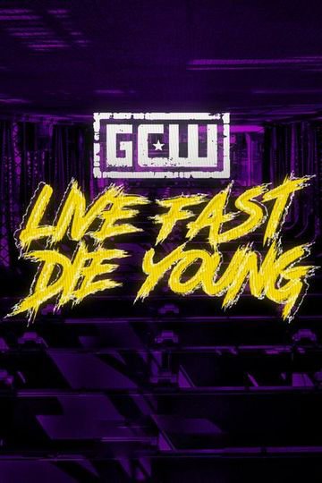 GCW Live Fast Die Young 2024 Fite 720p Web h264-ALRAGUM