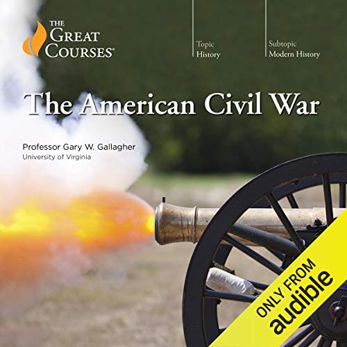 The American Civil War (The Great Courses)Audiobook