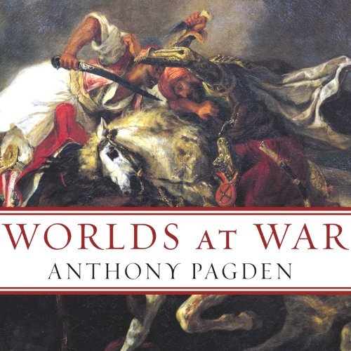 Worlds at War: The 2,500-Year Struggle Between East and WestAudiobook