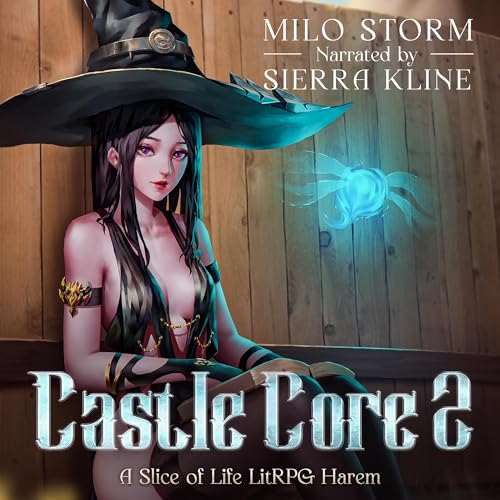 Castle Core 2: A Slice of Life LitRPG HaremAudiobook