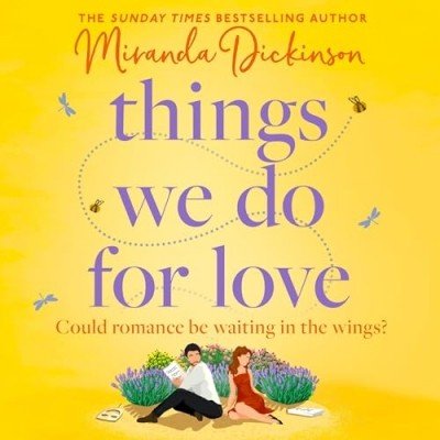 Things We Do for Love: Could romance be waiting in the wings? (Audiobook)