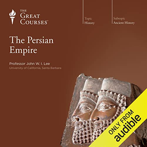 The Persian Empire (The Great Courses)Audiobook