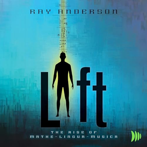 Lift: The Rise of Mathe-Lingua-MusicaAudiobook