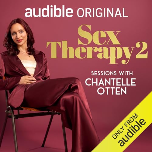 Sex Therapy: Sessions with Chantelle Otten – Unlocking IntimacyAudiobook