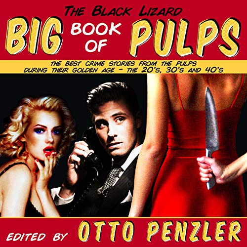 The Black Lizard Big Book of PulpsAudiobook