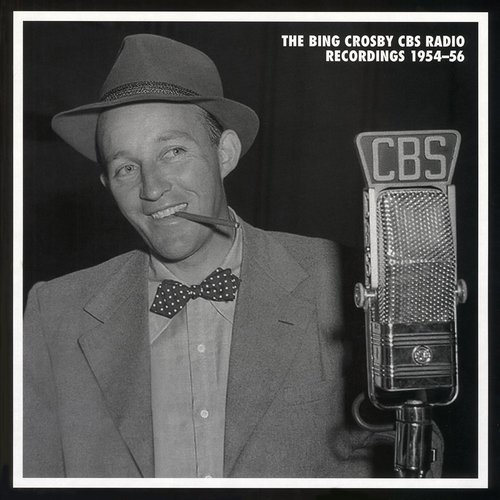 Bing Crosby - The CBS Radio Recordings 1954-56 (2009) CD-Rip