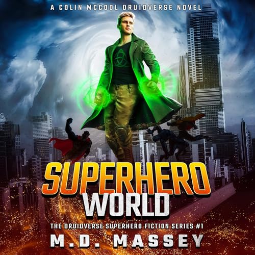 Superhero World: A Colin McCool Druidverse NovelAudiobook