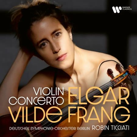 Vilde Frang, Deutsches Symphonie-Orchester Berlin &amp; Robin Ticciati - Elgar: Violin Concerto (2024)