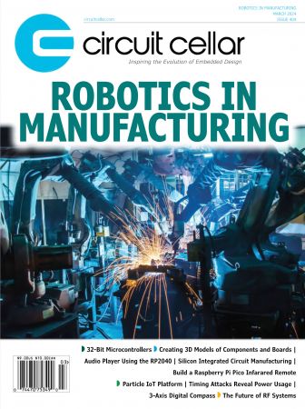 Circuit Cellar - Issue 404, March 2024