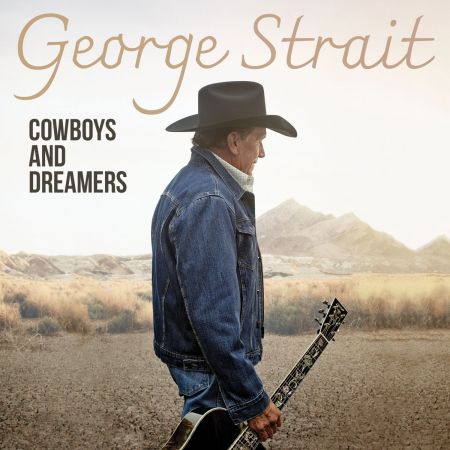 George Strait - Cowboys and Dreamers (2024)[Official Digital Download 24/96]