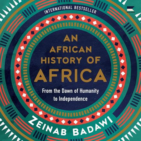 An African History of Africa: From the Dawn of Humanity to Independence (Audiobook)