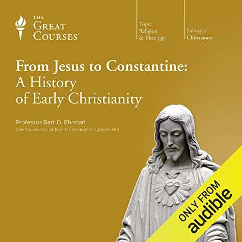 From Jesus to Constantine: A History of Early ChristianityAudiobook