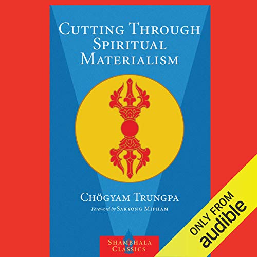 Cutting Through Spiritual MaterialismAudiobook