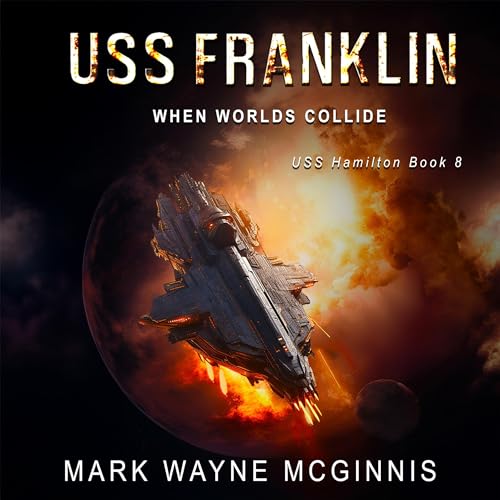 USS Franklin: When Worlds CollideAudiobook