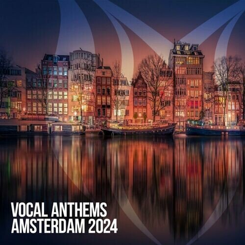 VA - Vocal Anthems Amsterdam (2024)