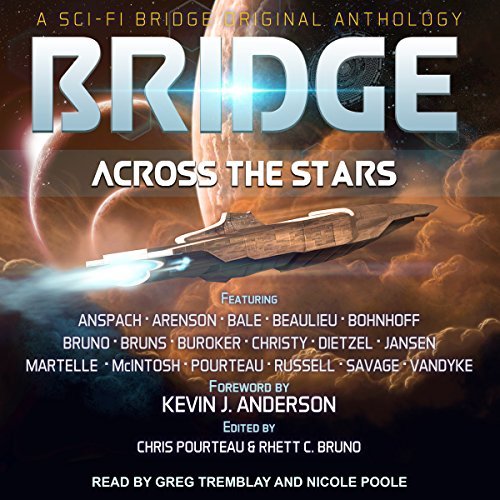 Bridge Across the Stars: A Sci-Fi Bridge Original Anthology[Audiobook]